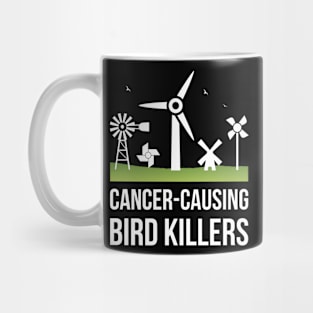 President Quote - Windmill Noise Causes Cancer T-Shirt Mug